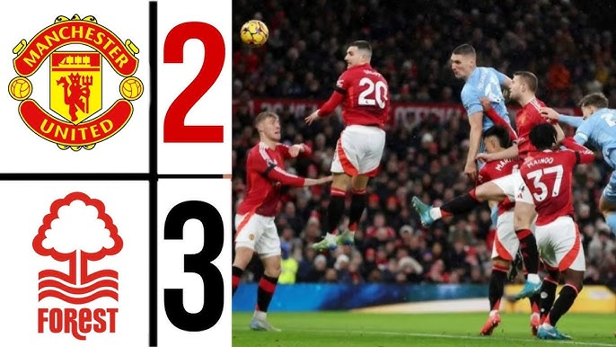 Nottingham Forest Ciptakan Kejutan, Tundukkan Manchester United 3-2