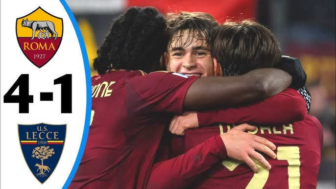 Kemenangan Gemilang! AS Roma Bungkam Lecce 4-1 di Serie A